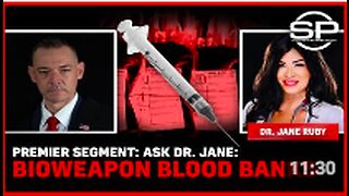 Premier Segment: Ask Dr. Jane: bioweapon blood banks