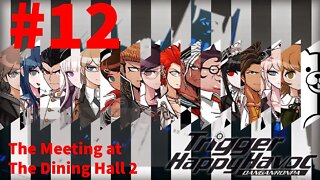 Danganronpa: Trigger Happy Havoc - Episode 12: The Meeting at The Dining Hall