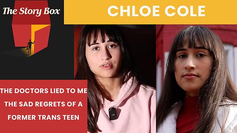 'The Doctor's Lied To Me!' The Sad Regrets of A Former Trans Teen | Chloe Cole