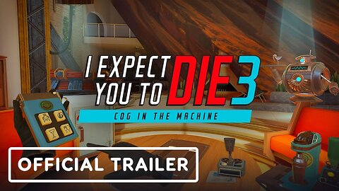 I Expect You To Die 3: Cog in the Machine - Gameplay Trailer | Meta Quest Gaming Showcase 2023
