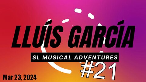 SL Musical Adventures #21