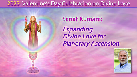 Sanat Kumara: Expanding Divine Love for Planetary Ascension