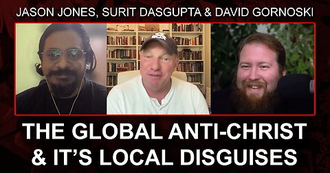 The Global Anti-Christ and It's Local Disguises