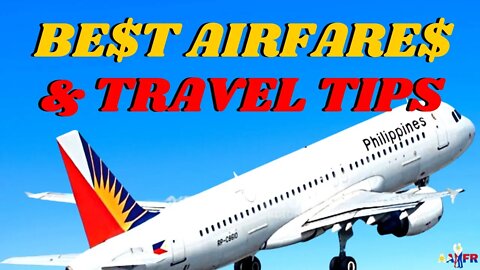 AIRFARES TO THE PHILIPPINES - GETTING THE BEST FARES ✈️