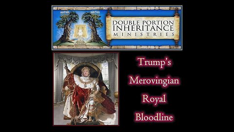 Trump’s Merovingian Royal Blood Line