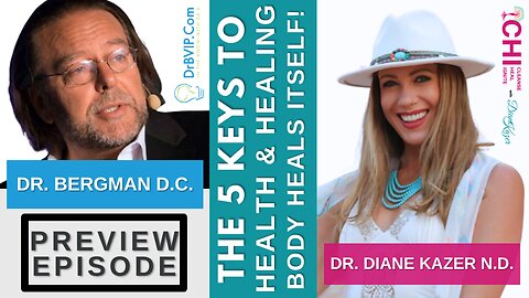 "The 5 KEYS to Health and Healing" - Dr. Diane Kazer N.D. interviews Dr. B - Preview