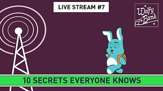 Live Stream #7 - 10 secrets everyone knows