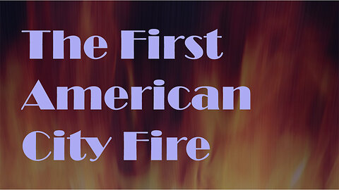 The First American Fire described by Francis Perkins