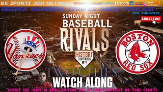 ⚾BASEBALL (THE RIVALRY): NEW YORK YANKEES @ BOSTON REDSOX LIVE WATCH ALONG AND PLAY BY PLAY GM#2