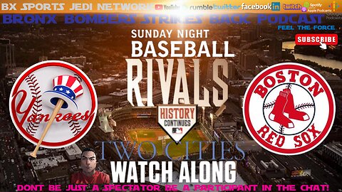 ⚾BASEBALL (THE RIVALRY): NEW YORK YANKEES @ BOSTON REDSOX LIVE WATCH ALONG AND PLAY BY PLAY GM#2