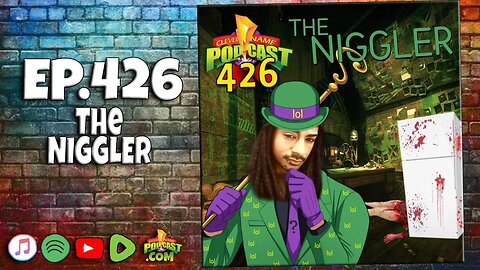 The Niggler - Clever Name Podcast #426