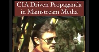 CIA Driven Propaganda In The Mainstream Media