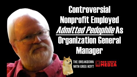 Controversial Nonprofit Employed Admitted Pedophile As Organization General Manager