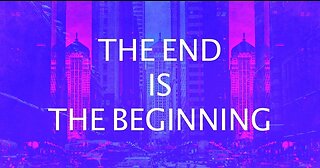 The End Is The Beginning