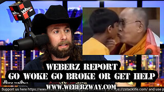 WEBERZ REPORT - GO WOKE GO BROKE OR GET HELP