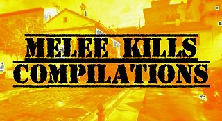 Melee Kills Compilation