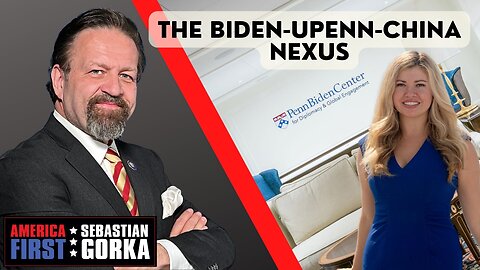The Biden-UPenn-China Nexus. Natalie Winters with Sebastian Gorka on AMERICA First