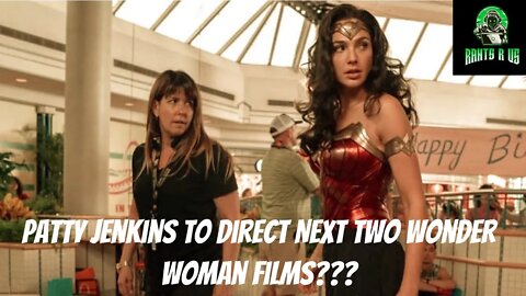 Patty Jenkins To Direct Next Two Wonder Woman Films???