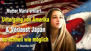 28. Dezember 2021 🇩🇪 MUTTER MARIA SAGT... Der Untergang von Amerika kommt!... Verlasst Japan so schnell wie möglich