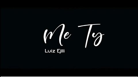 Luiz Ejlli - Me ty (Official Video)
