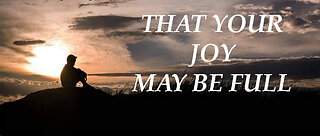 That Your Joy May Full