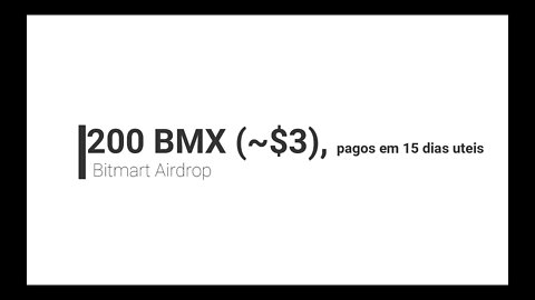 Finalizado - Airdrop - Bitmart - 200 BMX(~$3)