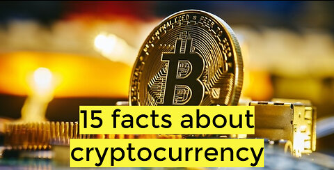15 Facts About Cryptocurrency