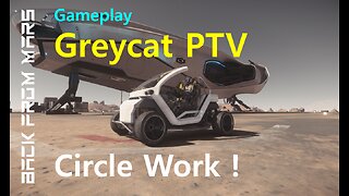 Star Citizen Gameplay - Greycat PTV Circle Work