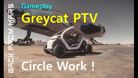 Star Citizen Gameplay - Greycat PTV Circle Work