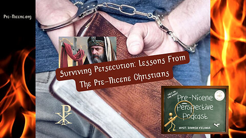 Surviving Persecution: Lessons From The Pre-Nicene Christians You Can Use Today