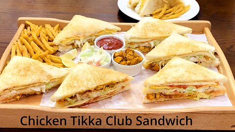 Restaurant Style Chicken Tikka Club Sandwich Recipe | How To Make Chicken Tikka Club Sandwich