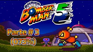Super Bomberman 5 (SNES) 200% - Parte 3 (073%) Sin Morir