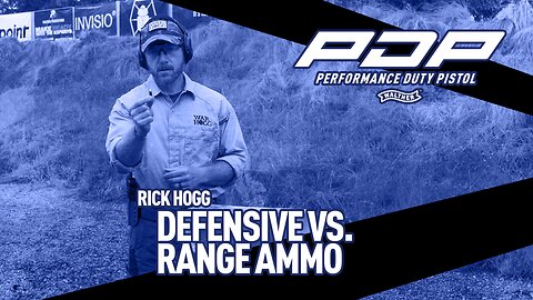 Range verses Defensive Ammo