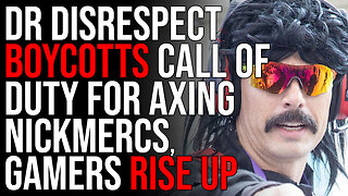 Dr Disrespect BOYCOTTS Call of Duty For AXING NICKMERCS, Gamers Rise Up