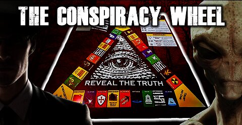 The Conspiracy Wheel!!