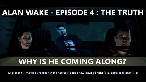 Playing Carefully? Alan Wake - Episode 4 : The Truth PART 1