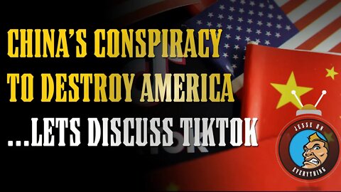 TIKTOK & The CHINA CONSPIRACY to DESTROY America!!!