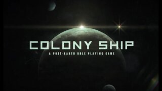 Colony Ship - ep 5 - Mission Control