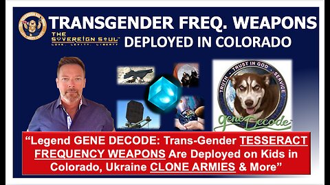 Legend GENE DECODE: [DS] Trans-Gender 🚨TESSERACT FREQUENCY WEAPONS🚨 Deployed on COLORADO Kids & More
