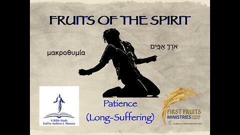 Fruits of the Spirit: Patience