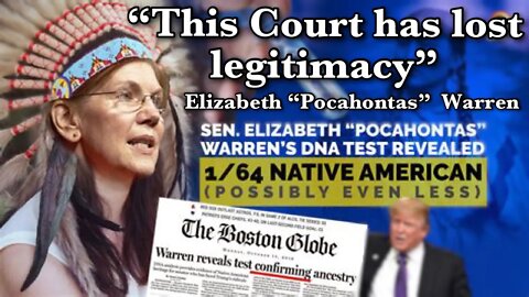 Elizabeth 'Pocahontas' Warren says "this court has lost legitimacy"