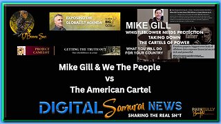 Mike Gill & We The People vs the American Cartel ~ Sept. 25th, 2023 Part 2