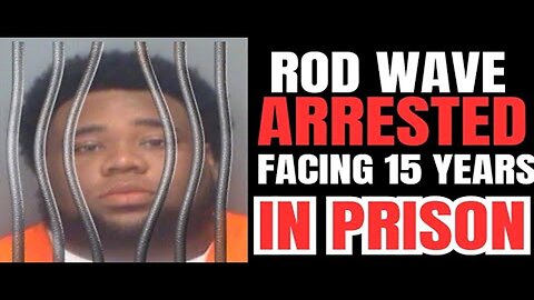 Rod Wave ARRESTED Facing 15 Years In Prison 😳