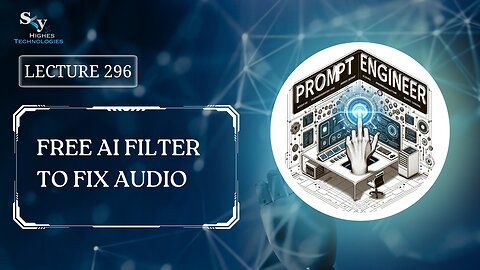 296. Free AI Filter To Fix Audio | Skyhighes | Prompt Engineering
