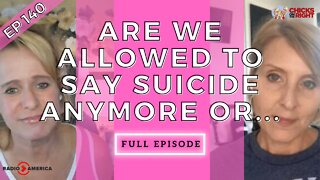 Deep Dive #140 - Are We Allowed to Say Suicide Anymore Or...