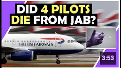 DID 4 BRITISH AIRWAYS PILOTS DIE OF VACCINE THIS WEEK?