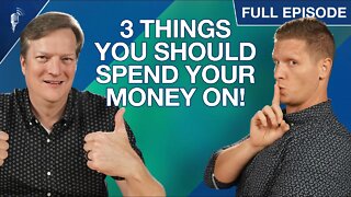 3 Things You SHOULD Spend Money On (Even During a Recession)