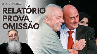 INQUÉRITO MILITAR e DOCUMENTO SECRETO provam a OMISSÃO CLARA do GOVERNO LULA no DIA 8 de JANEIRO