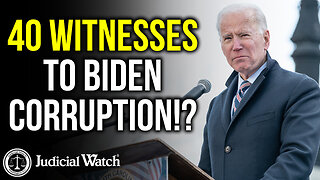 40 WITNESSES TO BIDEN CORRUPTION!? | Tom Fitton Judicial Watch