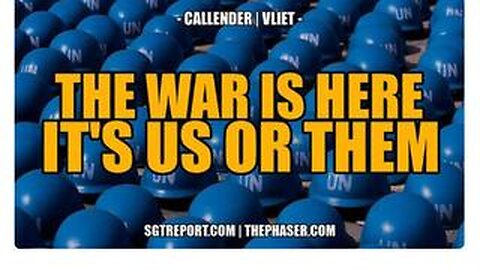 THE WAR IS HERE~ IT'S US OR THEM -- CELLENDER - VLIET.